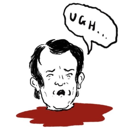 A bodyless head in a pool of blood. The speech bubble above says "ugh..."